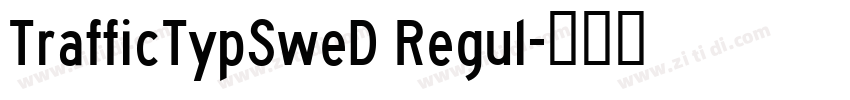 TrafficTypSweD Regul字体转换
